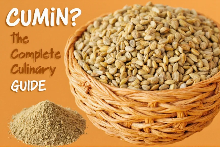 Is Cumin a Spice? The Complete Culinary Guide