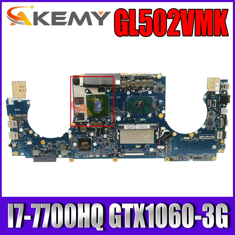 

Akemy GL502VMK Laptop motherboard for ASUS ROG GL502VMK GL502VML GL502VM original mainboard HM170 8GB-RAM I7-7700HQ GTX1060-3G