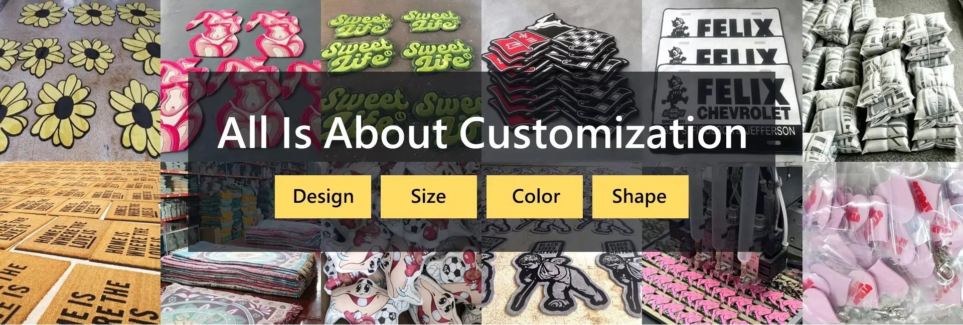 All Is About Customization — Design, Size, Color, Shape