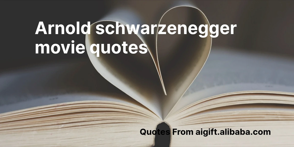 arnold schwarzenegger movie quotes