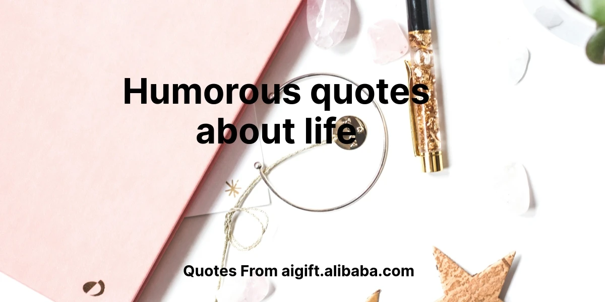 humorous quotes about life