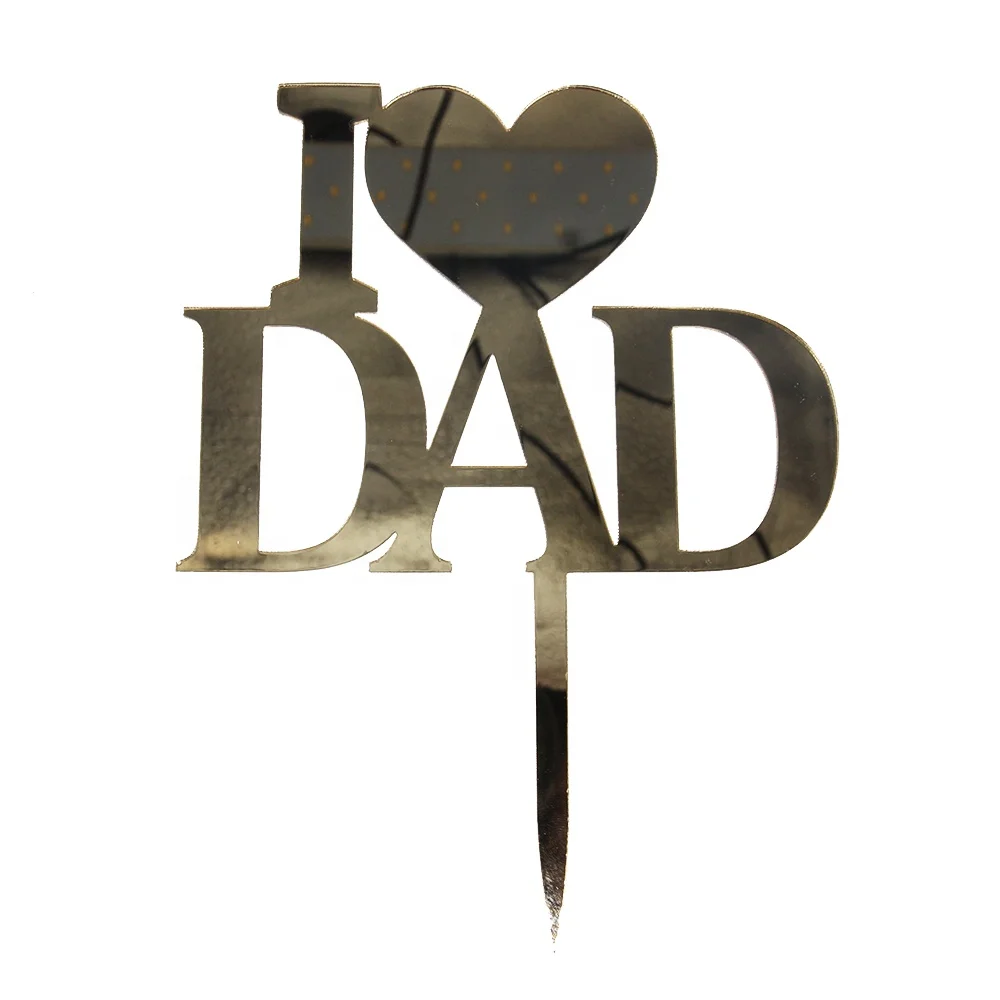 

Hot Sale I Love DAD Gold Mirror Party Cake Topper, As picture