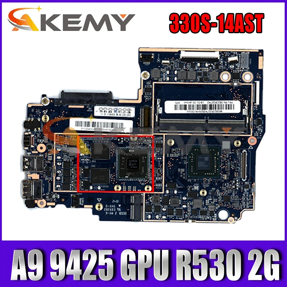 

For ideapad 330S-14AST laptop motherboard with CPU A9 9425 GPU R530 2G RAM 4G FUR 5B20R32743 100% test work Mainboard