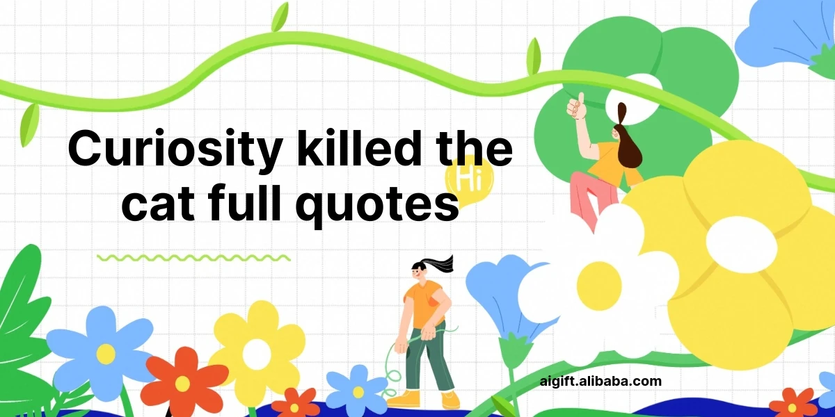 curiosity killed the cat full quotes