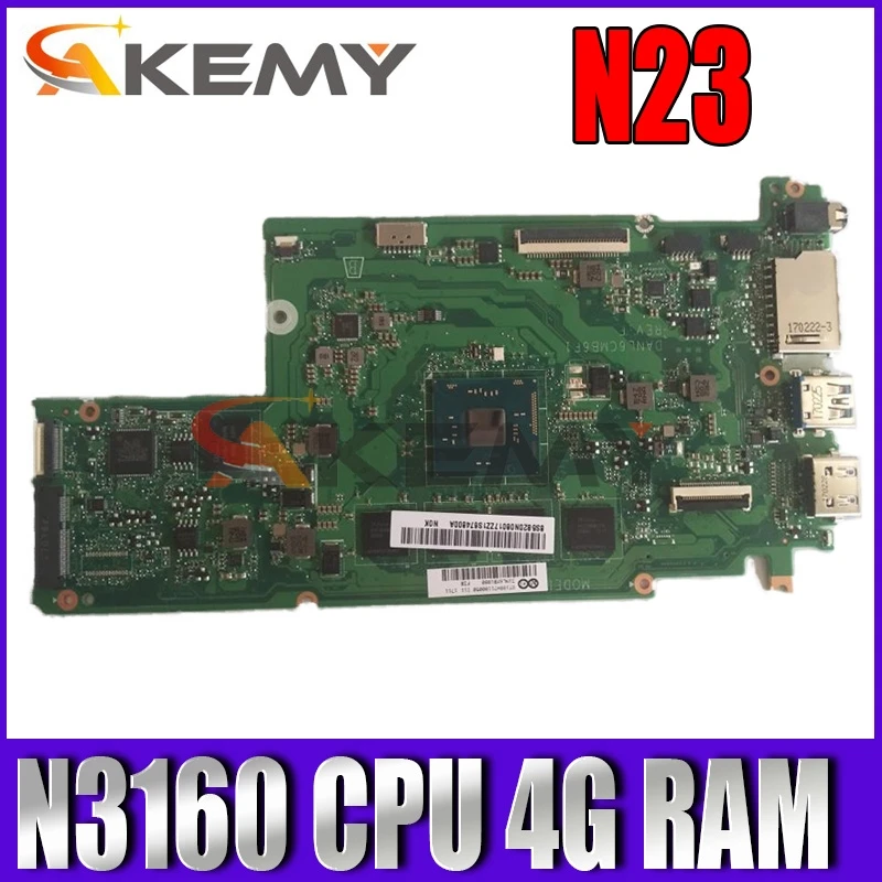 

5B20N08017 For N23 Chromebook Laptop motherboard DANL6CMB6F1 with SR2KP NL6C MB N3160 1.6G 4G E32GU1 VOL SP