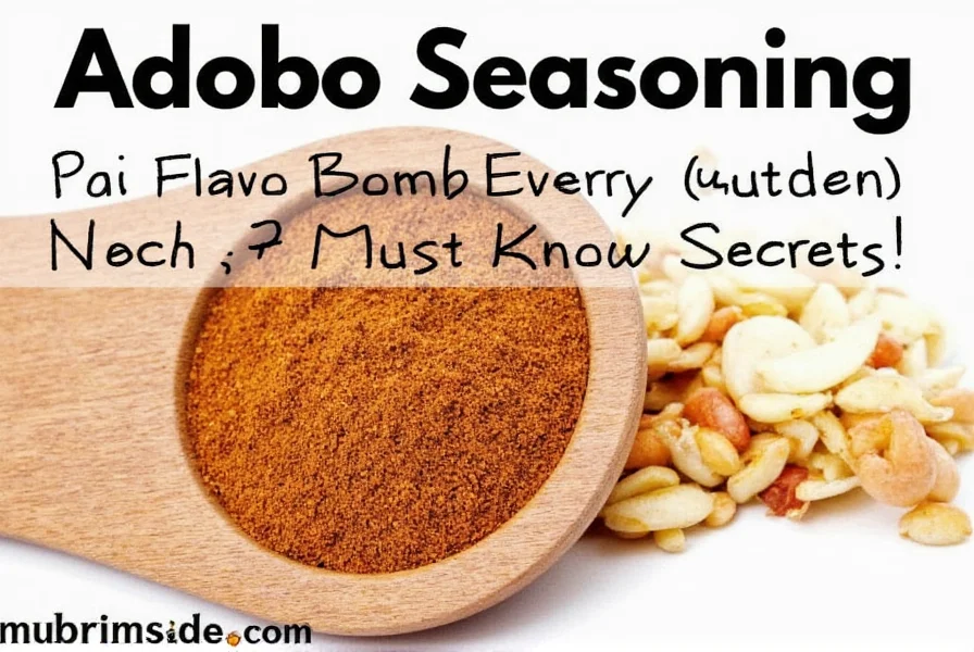 adobo seasoning the flavor bomb every kitchen needs 7 must know secrets