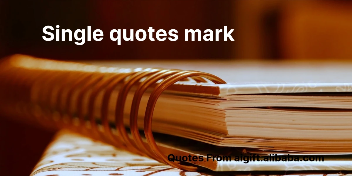 single quotes mark