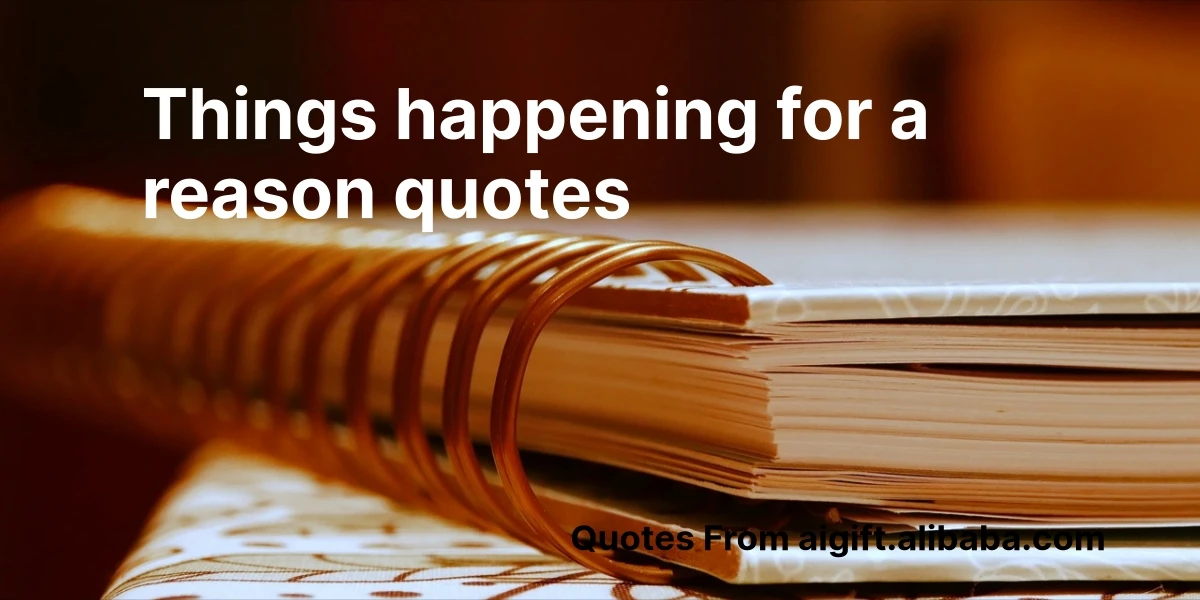 things happening for a reason quotes