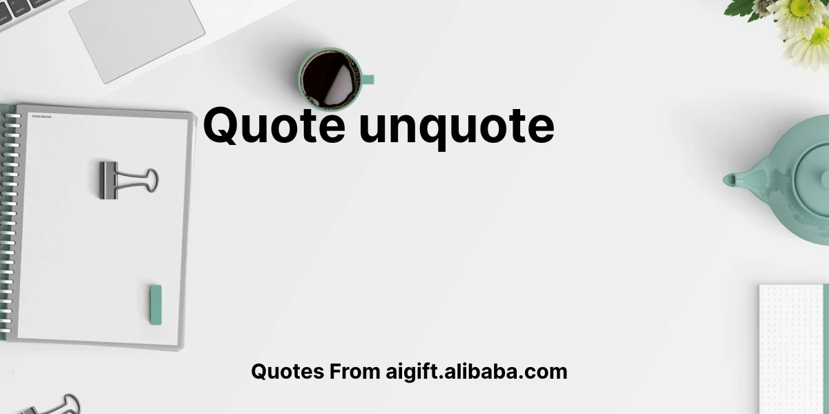 quote unquote