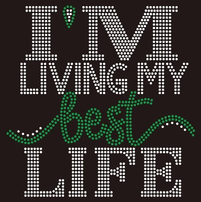 

Custom I Am Living My Best Life Design Rhinestone Iron on Transfer