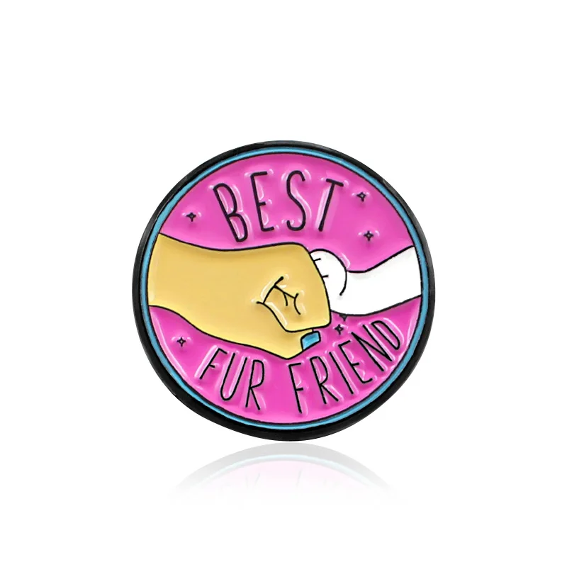 

BEST FUR FRIEND enamel pins Friendship brooch badge for clothes hat backpack