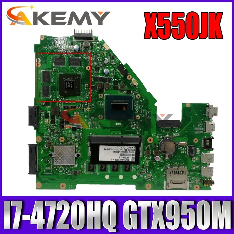 

Akemy X550JX Laptop motherboard for ASUS X550JX X550JK X550JD X550J FX50J ZX50J original mainboard 4GB-RAM I7-4720HQ GTX950M EDP