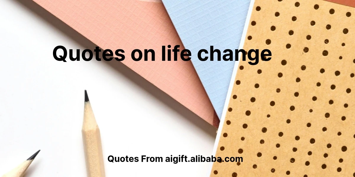 quotes on life change