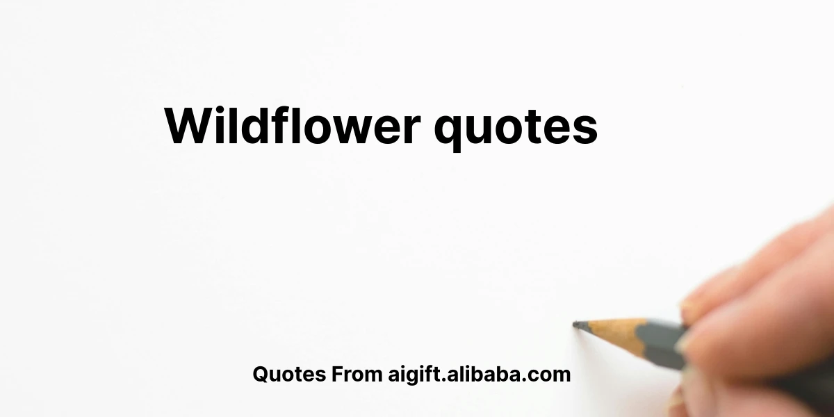 wildflower quotes