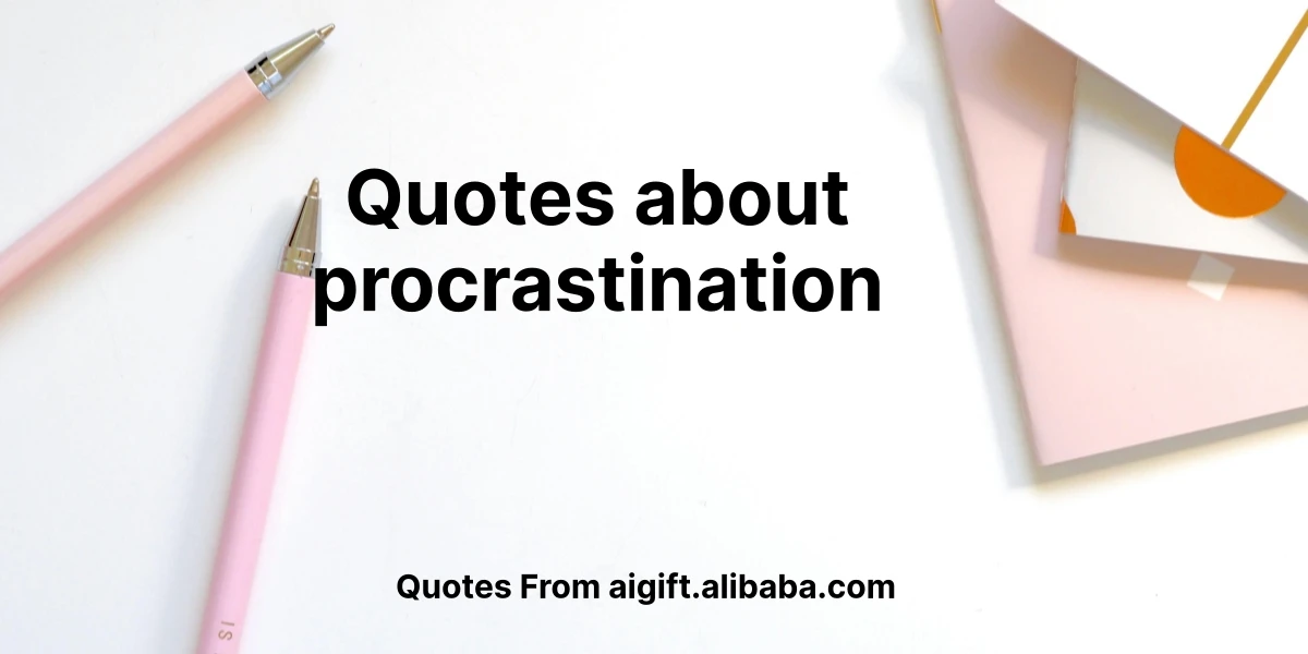 quotes about procrastination