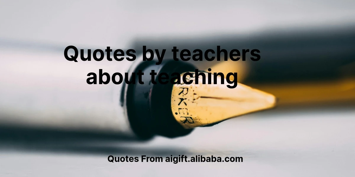 quotes by teachers about teaching