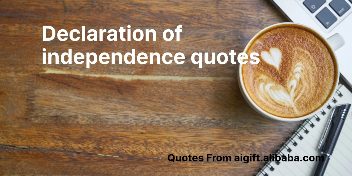 declaration of independence quotes