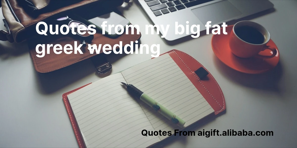 Quotes from My Big Fat Greek Wedding