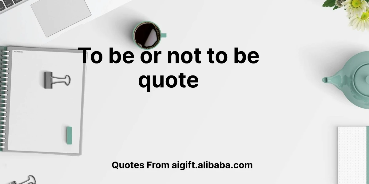 to be or not to be quote