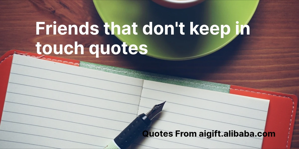 friends that don't keep in touch quotes
