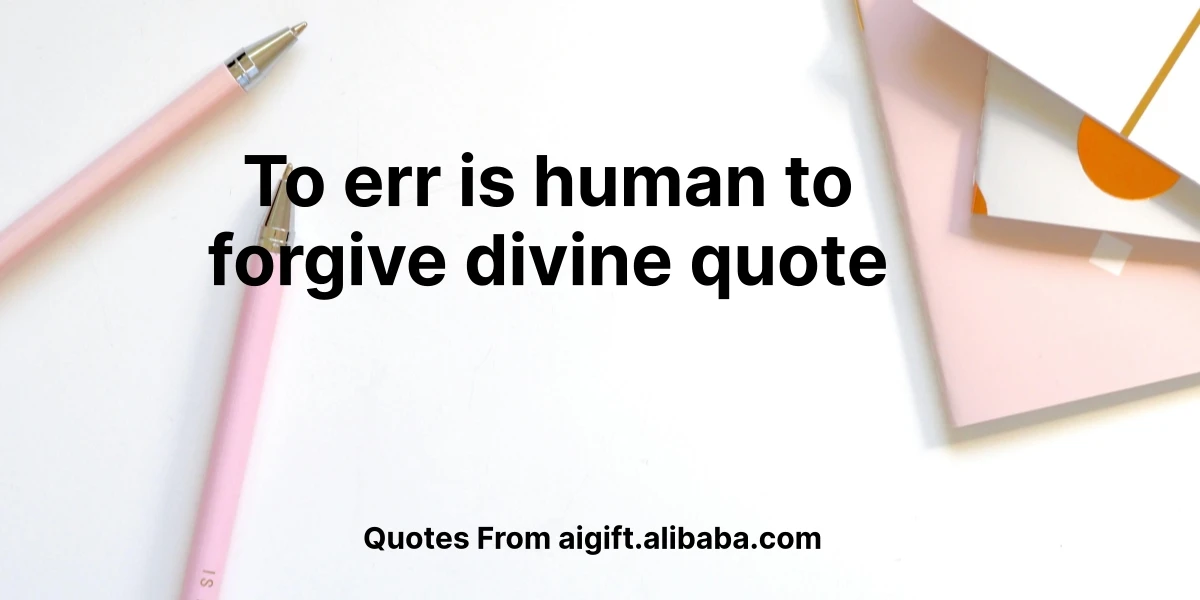 to err is human to forgive divine quote